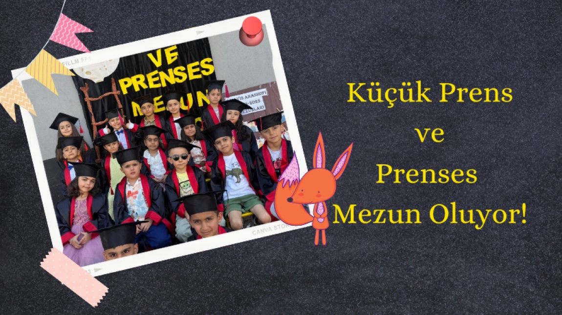 Küçük Prens ve Prenses Mezun Oluyor!