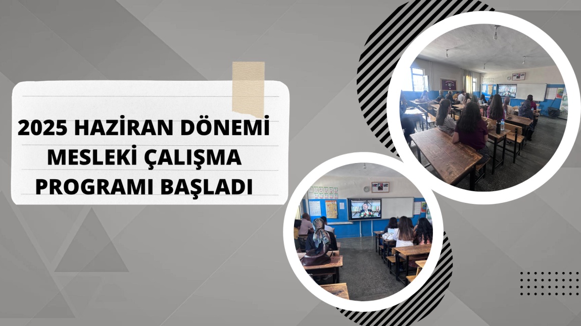 2025 Haziran Dönemi Mesleki Çalışma Programı Başladı