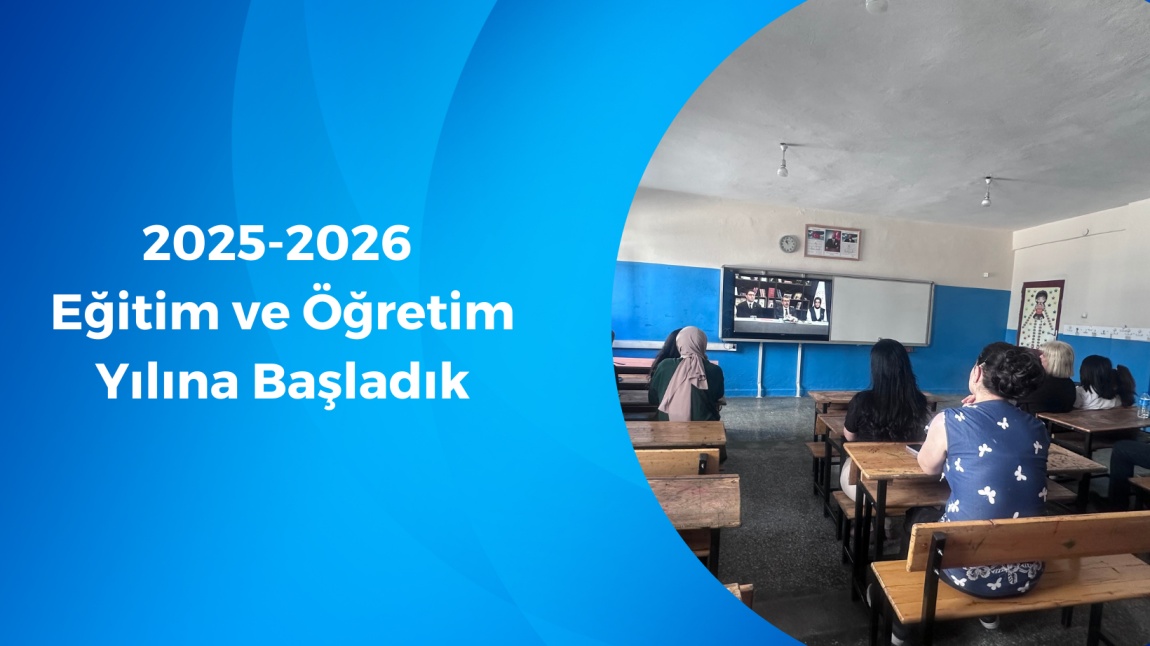 2025-2026 Eğitim ve Öğretim Yılına Başladık