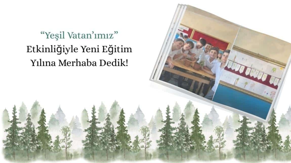 “Yeşil Vatan’ımız” Etkinliğiyle Yeni Eğitim Yılına Merhaba Dedik!